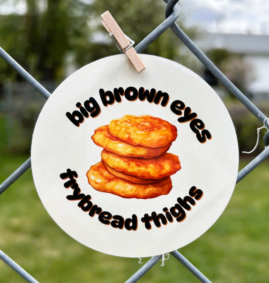 Big Brown Eyes Frybread Thighs Sticker