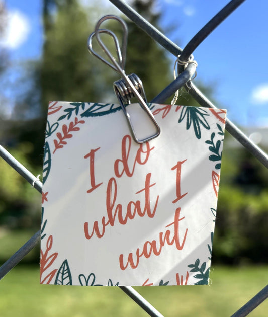 I do What I Want Square Sticker